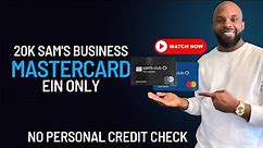How to get approved for $20,000 Sam's Club business mastercard EIN ONLY| NO PERSONAL CREDIT CHECK