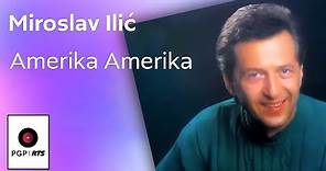 Miroslav Ilić - Amerika Amerika - (Audio 1993) HD