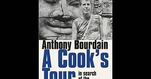 "A Cook's Tour: Global Adventures in Extreme Cuisines" By Anthony Bourdain