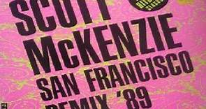 Scott McKenzie - San Francisco'89 Remix.