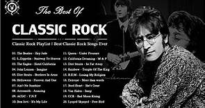 Top 100 Classic Rock Of All Time | The Classic Rock Full Album