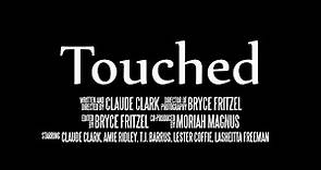 Touched- Official Movie Trailer