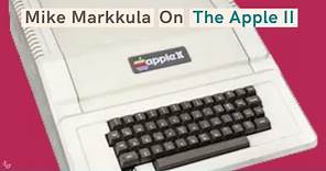 Mike Markkula On Apple II's Brilliance