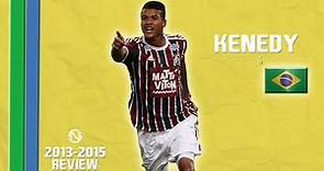 KENEDY | Goals, Skills, Assists | Fluminense | 2013-2015 (HD)