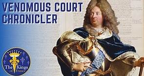 The Duc De Saint-Simon - Louis XIV's VENOMOUS Court Chronicler