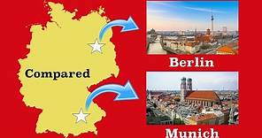 Berlin and Munich Compared