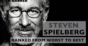 Steven Spielberg Movies Ranked From Worst to Best
