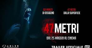 47 Metri - Trailer Ufficiale Italiano | HD