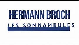 Hermann Broch, LES SOMNAMBULES (Extrait)