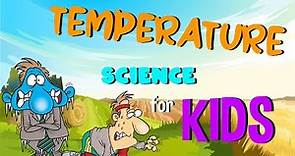 What is Temperature | Science for Kids