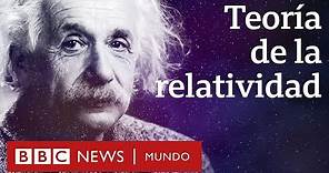Qué es la teoría de la relatividad de Einstein y por qué fue tan revolucionaria