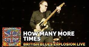 Joe Bonamassa Official - "How Many More Times" - British Blues Explosion Live