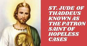Why is St. Jude of Thaddeus the Patron Saint of Hopeless Cases? (The Story of St. Jude of Thaddeus)