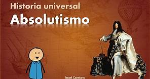 Historia Universal: Absolutismo (Convocatoria guía examen ingreso UNAM, COMIPEMS, UAM 2024)