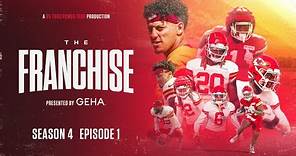 The Franchise Ep. 1: Chasing History | Reflecting on 2022, Training Camp Begins | Kansas City Chiefs