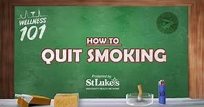 Wellness 101 - How to Quit Smoking