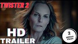 Twister 2 | Helen Hunt | Casper Van Dien | NEW 2024 |#1 Official Trailer