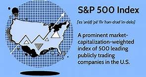 S&P 500 Index: What It’s for and Why It’s Important in Investing