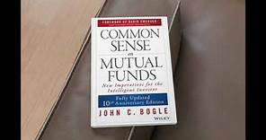 A Summary review of the book Common Sense on Mutual Funds by John Bogle