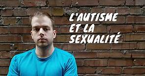 Philippe Desmeules, L'autisme et la sexualité