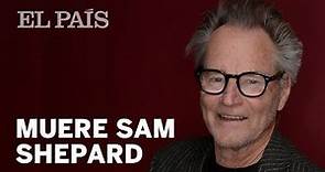 Muere Sam Shepard, uno de los mejores dramaturgos de EEUU | Cultura