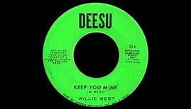 Willie West - Keep You Mine