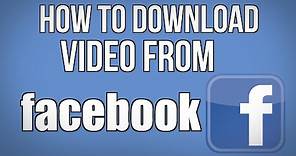 How to download Facebook video to your computer