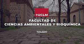 Vídeo presentación: Facultad de Ciencias Ambientales y Bioquímica de Toledo UCLM