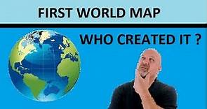 Who created the WORLD'S FIRST MAP | History of WORLD MAP