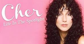Cher: Life in the Spotlight