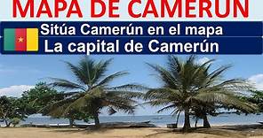 Mapa de Camerun. Capital de Camerun. Donde esta Camerun