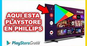 📺 Dónde está Play Store en Smart TV Phillips