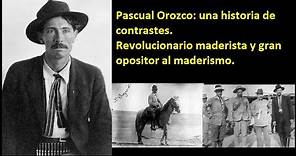 ¿Quién fue Pascual Orozco? - Revolucionario y opositor a la Revolución
