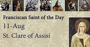 Aug 11 - St. Clare of Assisi - Franciscan Saint of the Day
