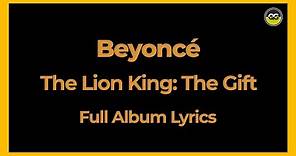 Beyoncé - The Lion King: The Gift (FULL LYRICS ALBUM)