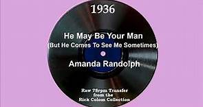 1936 Amanda Randolph - He May Be Your Man