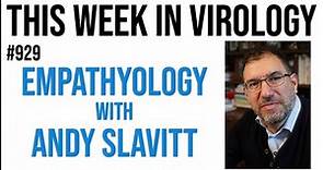 TWiV 929: Empathyology with Andy Slavitt