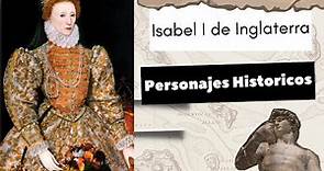 Isabel I de Inglaterra: Una Reina para la Historia. La Reina Virgen 👑​🏰​👸🏼​ #historia