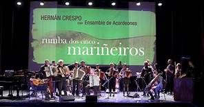 Hernán Crespo - RUMBA DOS CINCO MARIÑEIROS (en vivo)