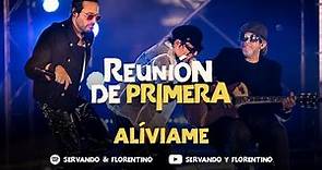 SERVANDO & FLORENTINO - Aliveame- Reunión de Primera (Live)