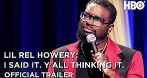 Lil Rel Howery: I said it. Y'all thinking it. | Official Trailer | HBO