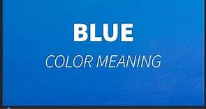All About BLUE - Color Meaning & Artistic Expression of Blue