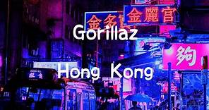 Gorillaz | Hong Kong [Lyrics eng/esp]
