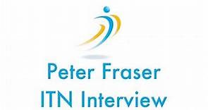 Peter Fraser ITN Interview