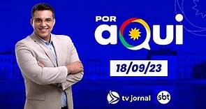 POR AQUI AO VIVO: Programa da TV JORNAL/SBT com FÁBIO ARAÚJO | 18.09.23