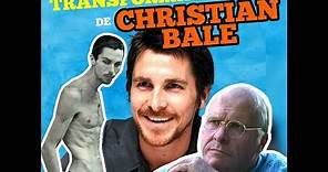 Las Increíbles Transformaciones de Christian Bale