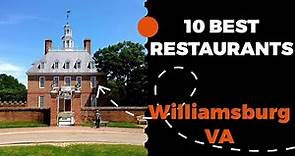 10 Best Restaurants in Williamsburg, Virginia (2022) - Top places locals eat in Williamsburg, VA.