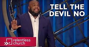 Pastor John Gray: Tell The Devil No