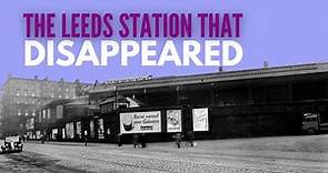 The lost Leeds Central Station