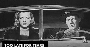 Too Late For Tears (1949) | Full Movie | Lizabeth Scott | Don DeFore | Dan Duryea | Arthur Kennedy